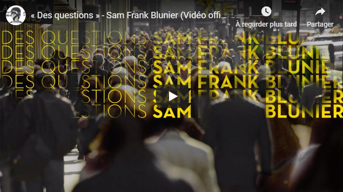 des question Sam Franck Blunier 
Clip