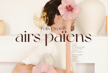 Félix Dyotte va dévoiler son album Airs Païens